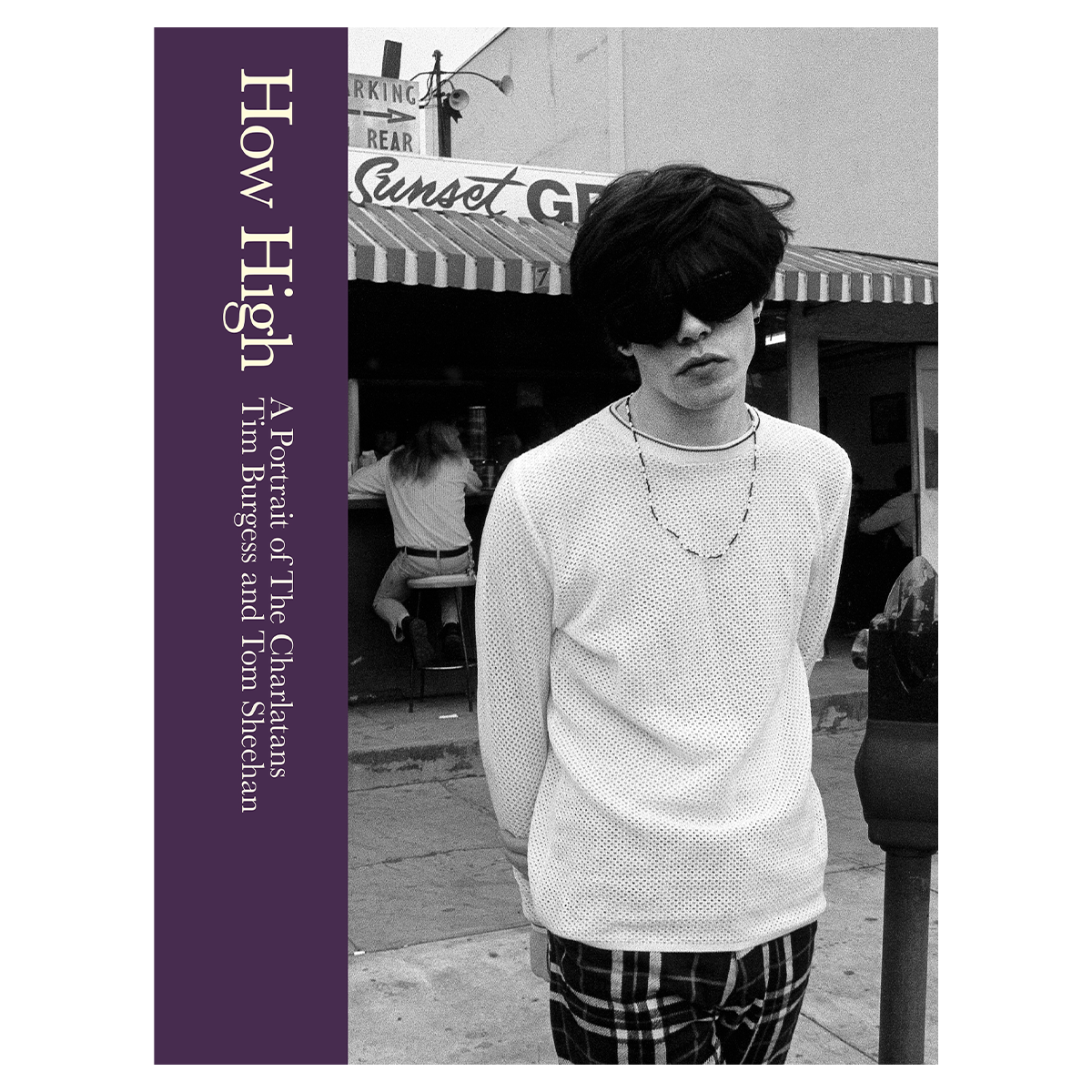 Tom Sheehan, Tim Burgess - How High - A Portrait of The Charlatans: Signed Hardback Book