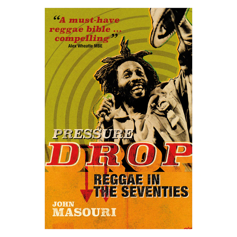 John Masouri - Pressure Drop Reggae In The Seventies: Hardback Book