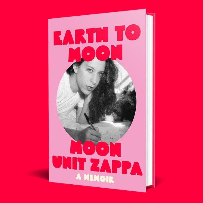 Moon Unit Zappa - Earth to Moon: Signed Hardcover Book