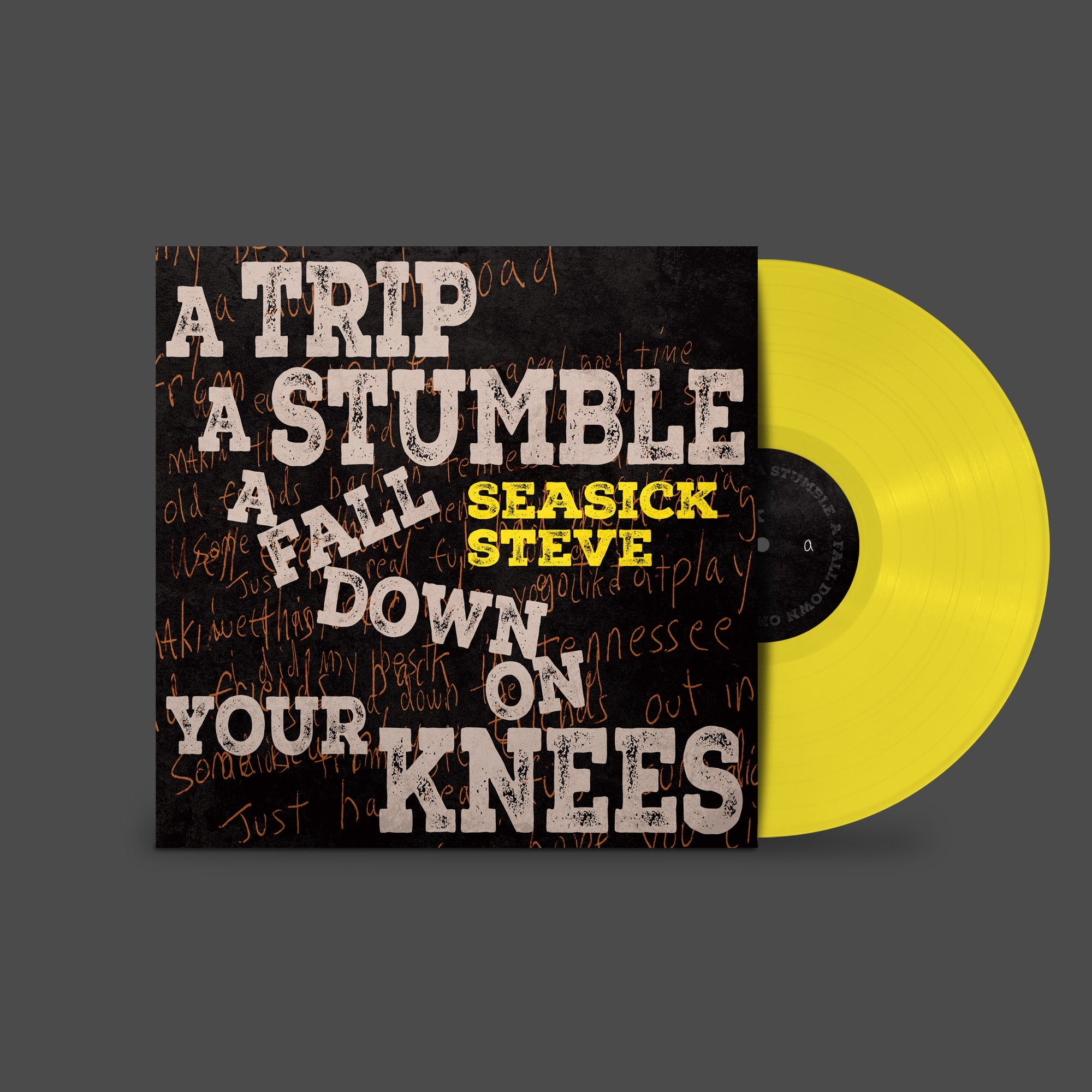 A Trip, A Stumble, A Fall Down On Your Knees: Limited Canary Yellow Vinyl LP + Signed Print