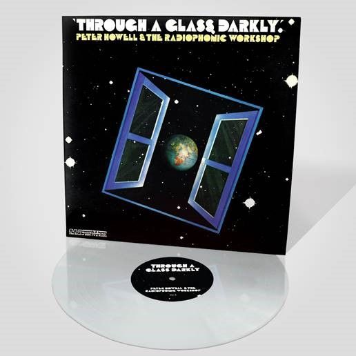 Peter Howell & Radiophonic Workshop - Through A Glass Darkly: Limited Edition Transparent Vinyl LP