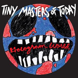 Tiny Masters Of Today - Hologram World: Vinyl 7" Single
