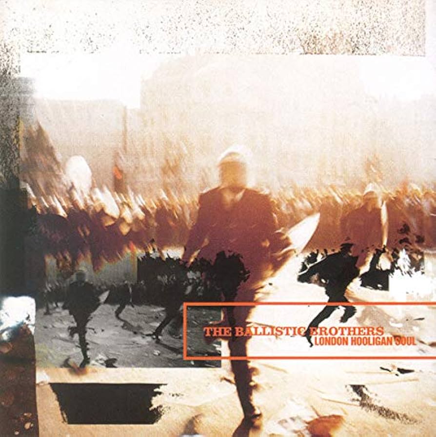 The Ballistic Brothers - London Hooligan Soul: Vinyl 2LP