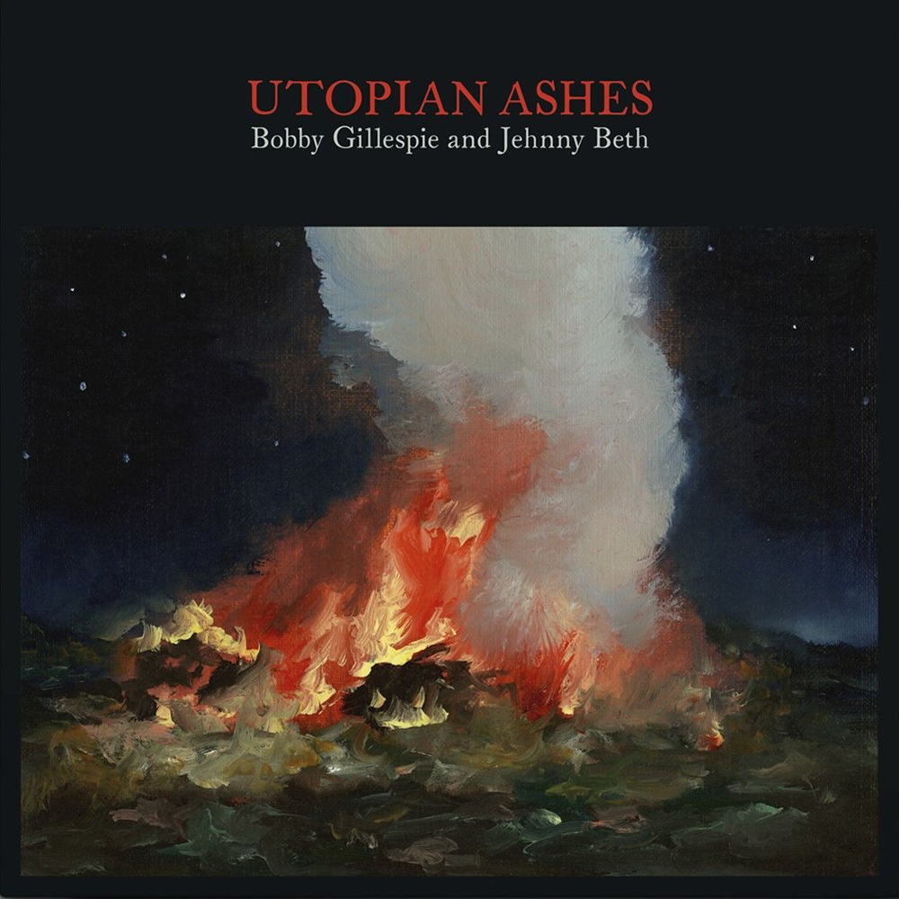 Bobby Gillespie, Jehnny Beth - Utopian Ashes: CD