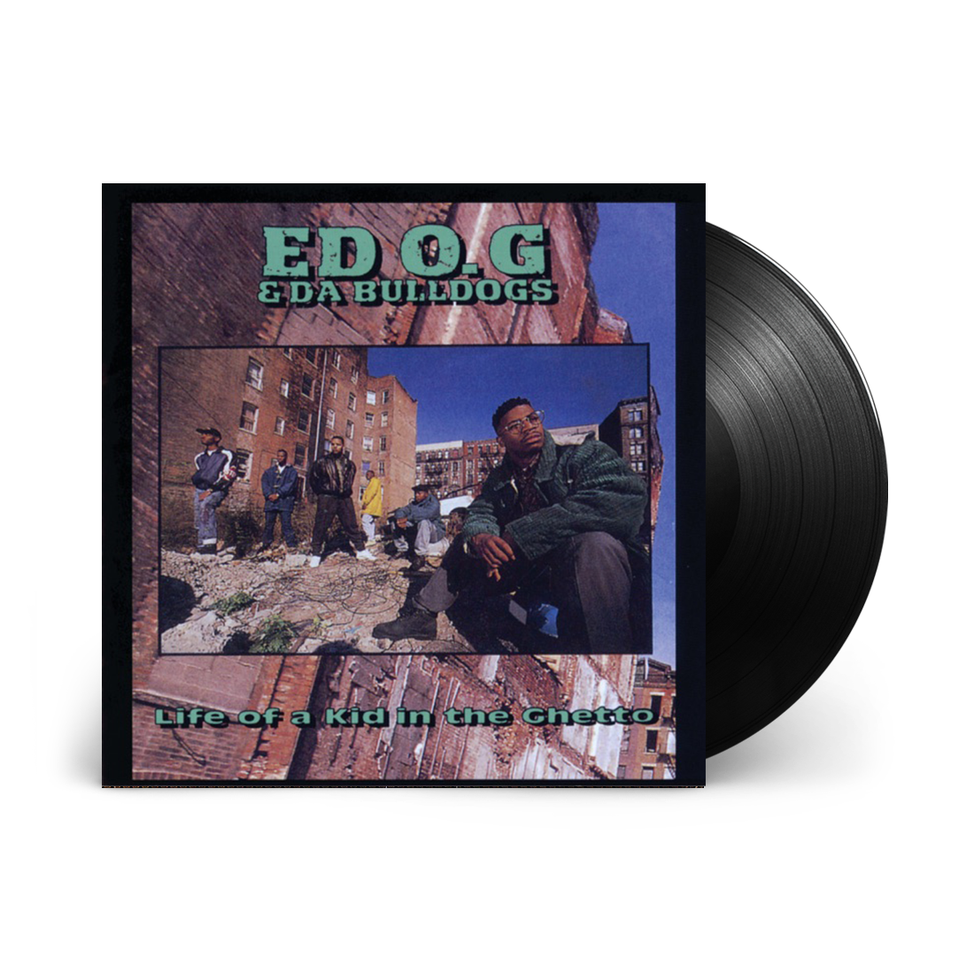 Ed O.G. & Da Bulldogs - Life Of A Kid In The Ghetto: Vinyl LP