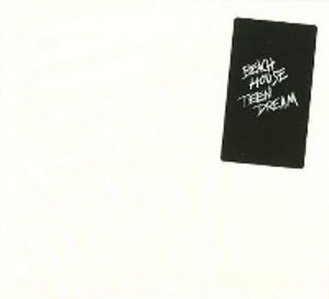 Beach House - Teen Dream