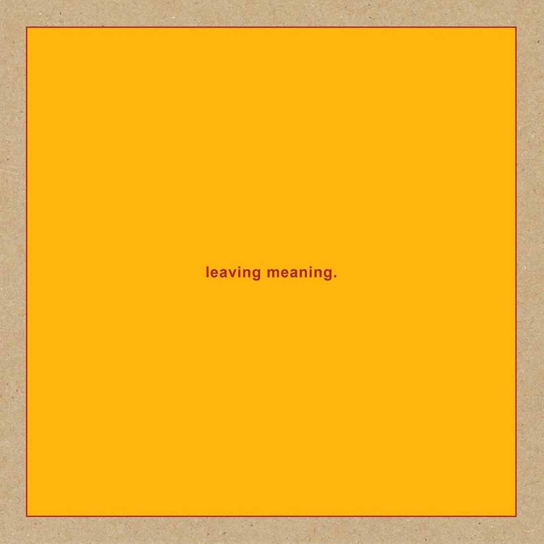 Leaving Meaning: Vinyl LP