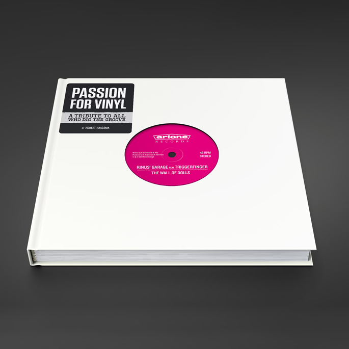 Robert Haagsma - Passion For Vinyl (Part I - A Tribute To All Who Dig The Groove): Hardback Book + 7" Vinyl