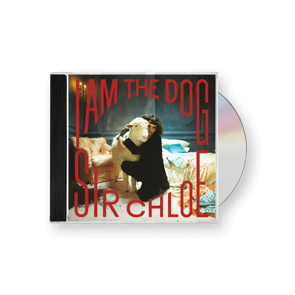 Sir Chloe - I Am The Dog: CD