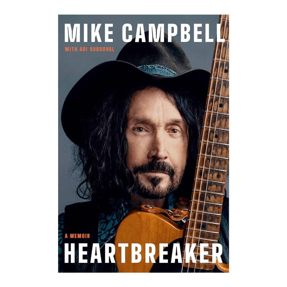 Mike Campbell (Tom Petty & The Heartbreakers) - Heartbreaker - A Memoir: Signed Hardback Book