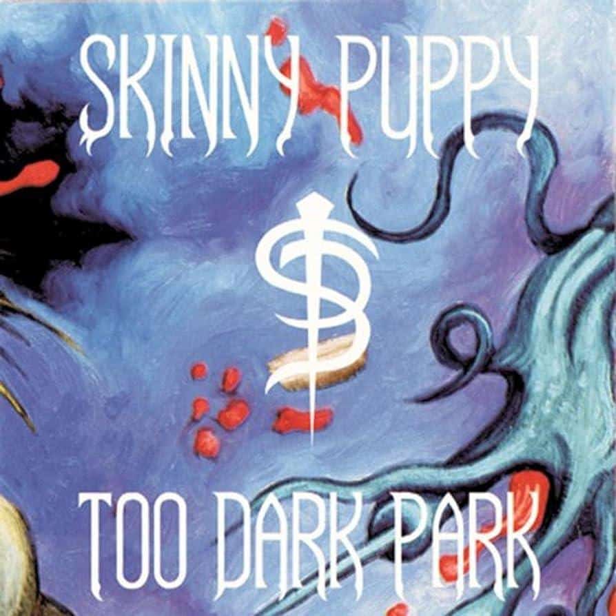 Skinny Puppy - Too Dark Park: Vinyl LP