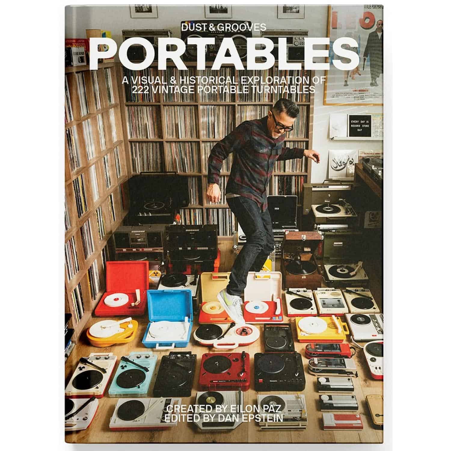 Eilon Paz - Portables - A Visual & Historical Exploration Of 222 Vintage Portable Turntables: Hardback Book