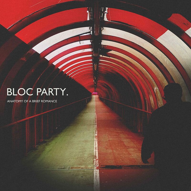 Bloc Party - Anatomy Of A Brief Romance: CD