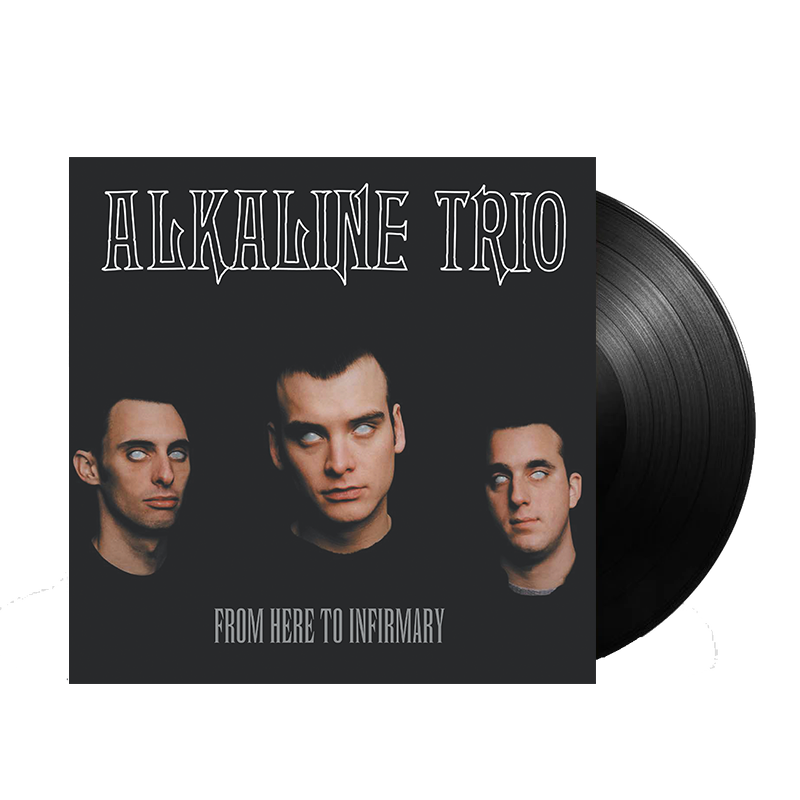 Alkaline Trio - From Here To Infirmary: Vinyl LP