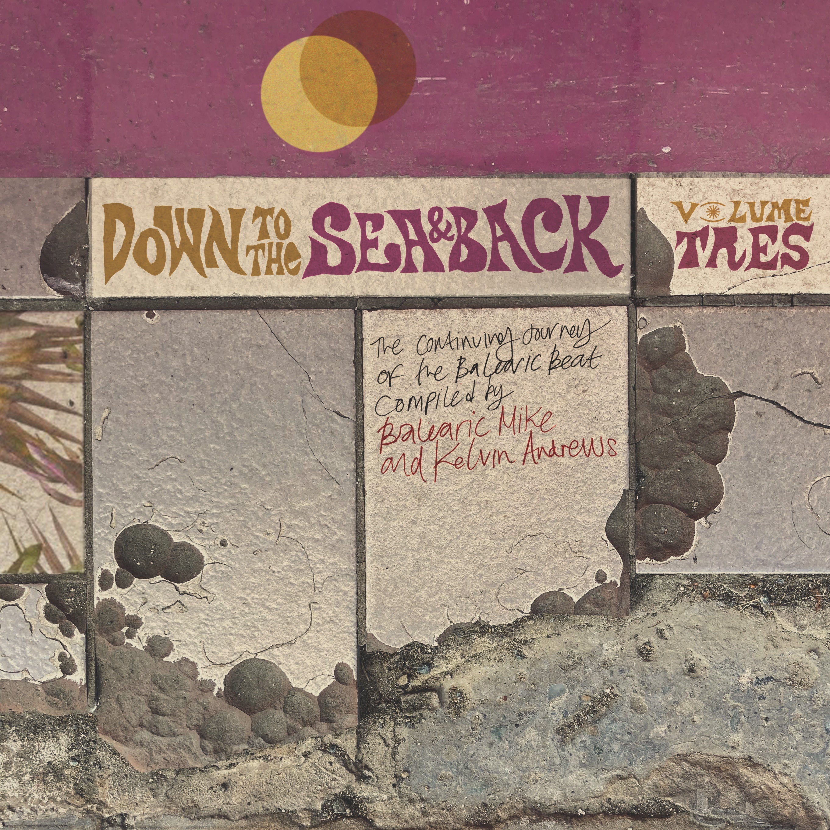 Various Artists - Down To The Sea & Back - Volume Tres. The Continuing Journey of the Balearic Beat: Limited Glass Mastered CD