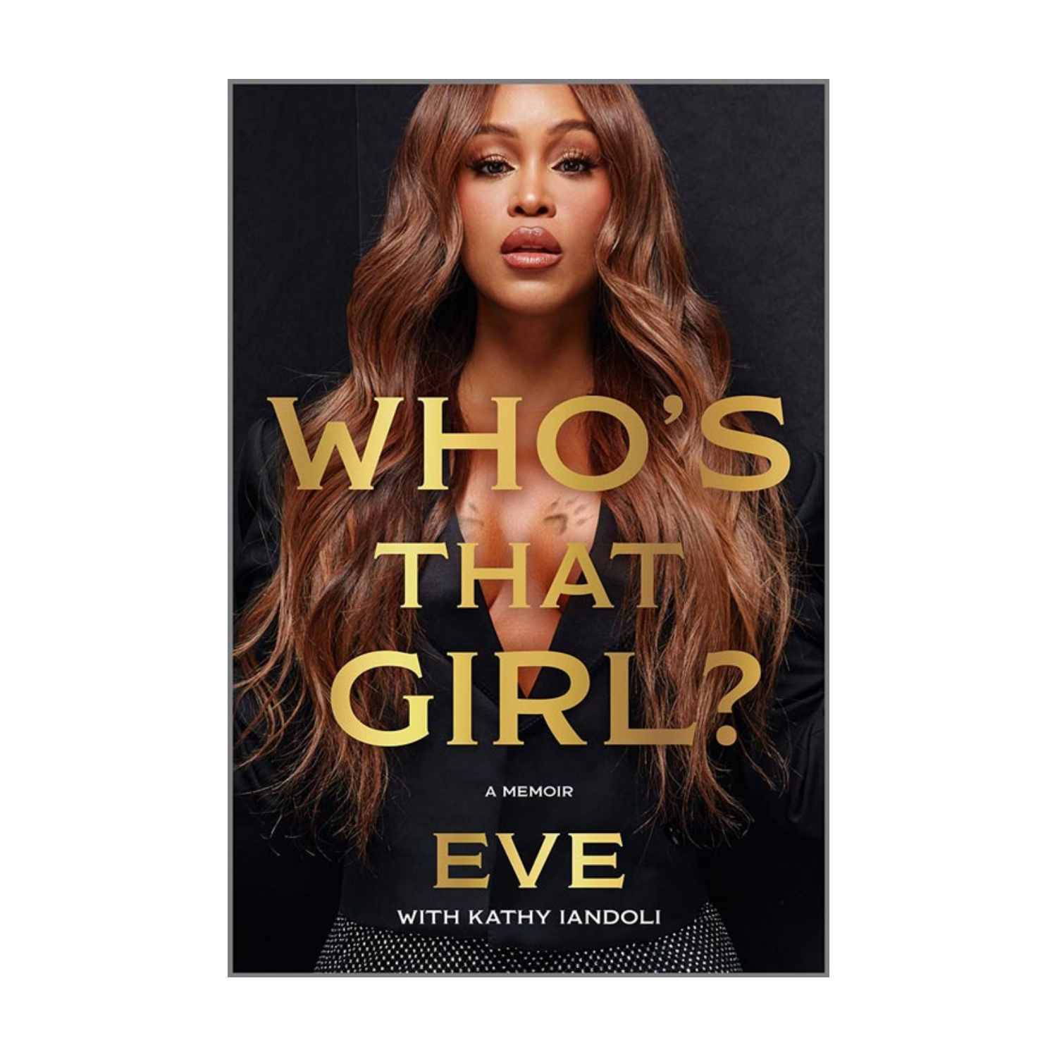 Eve - Who's That Girl - A Memoir: Signed Book