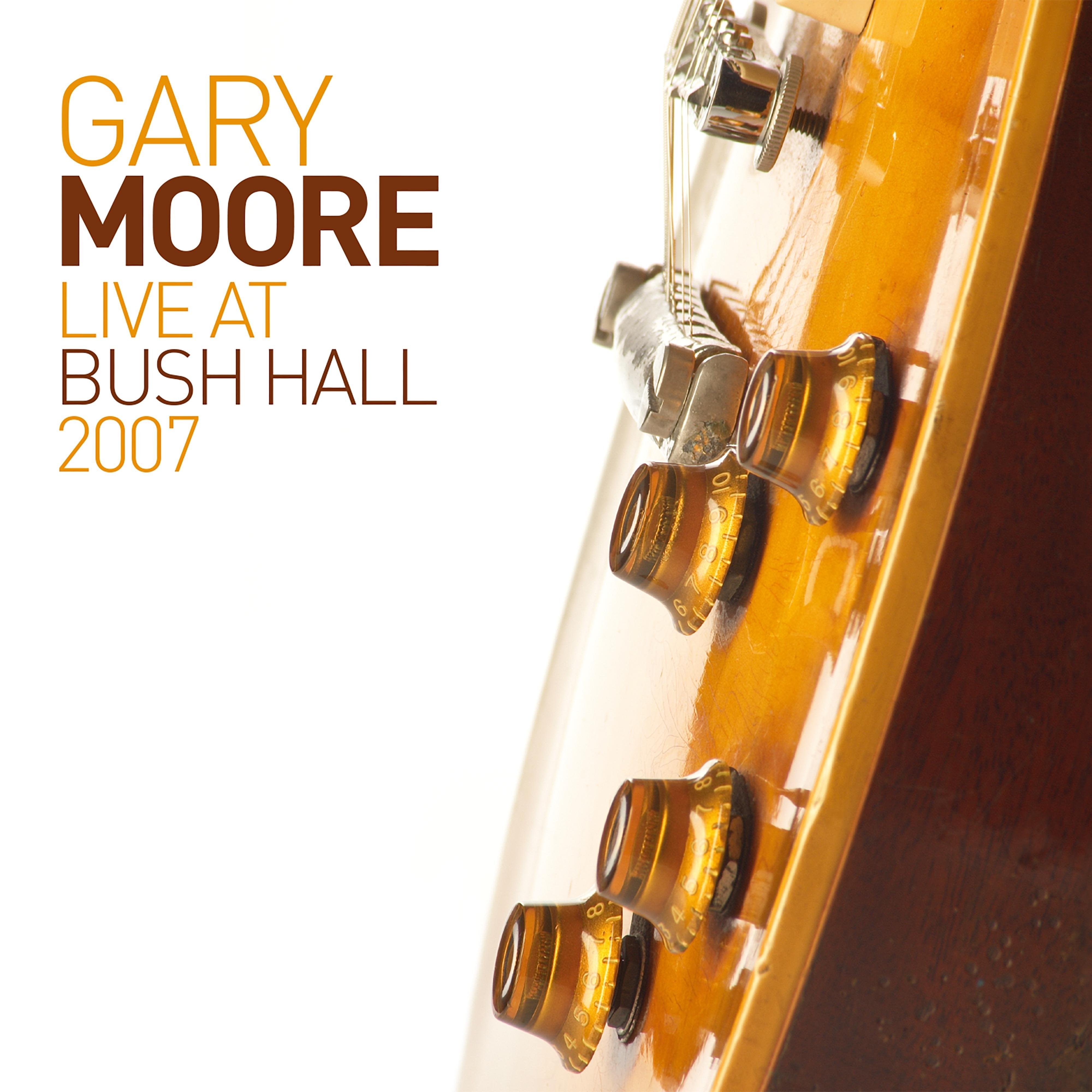 Gary Moore - Live at Bush Hall 2007: CD