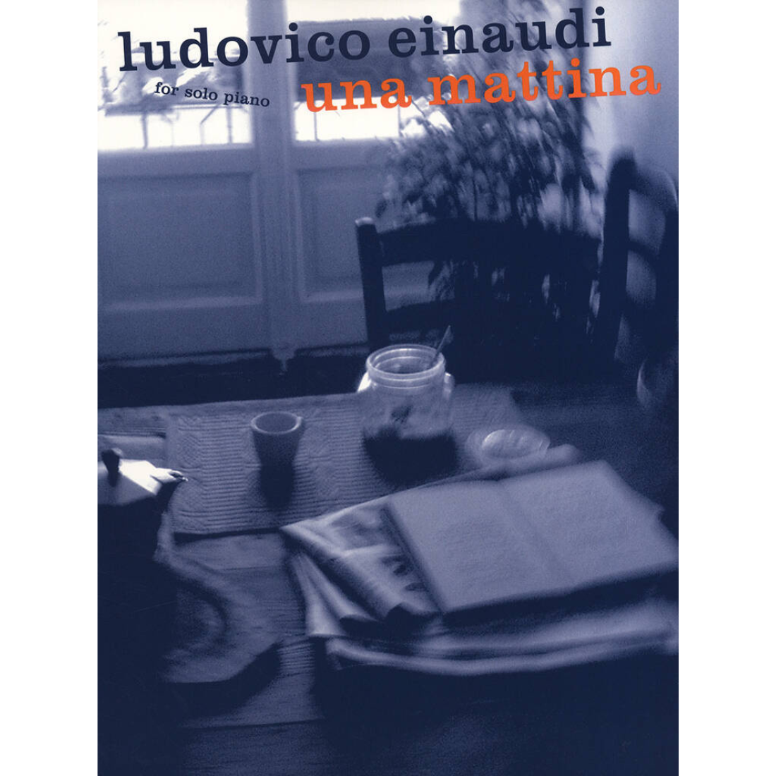 Ludovico Einaudi - Una Mattina: Sheet Music