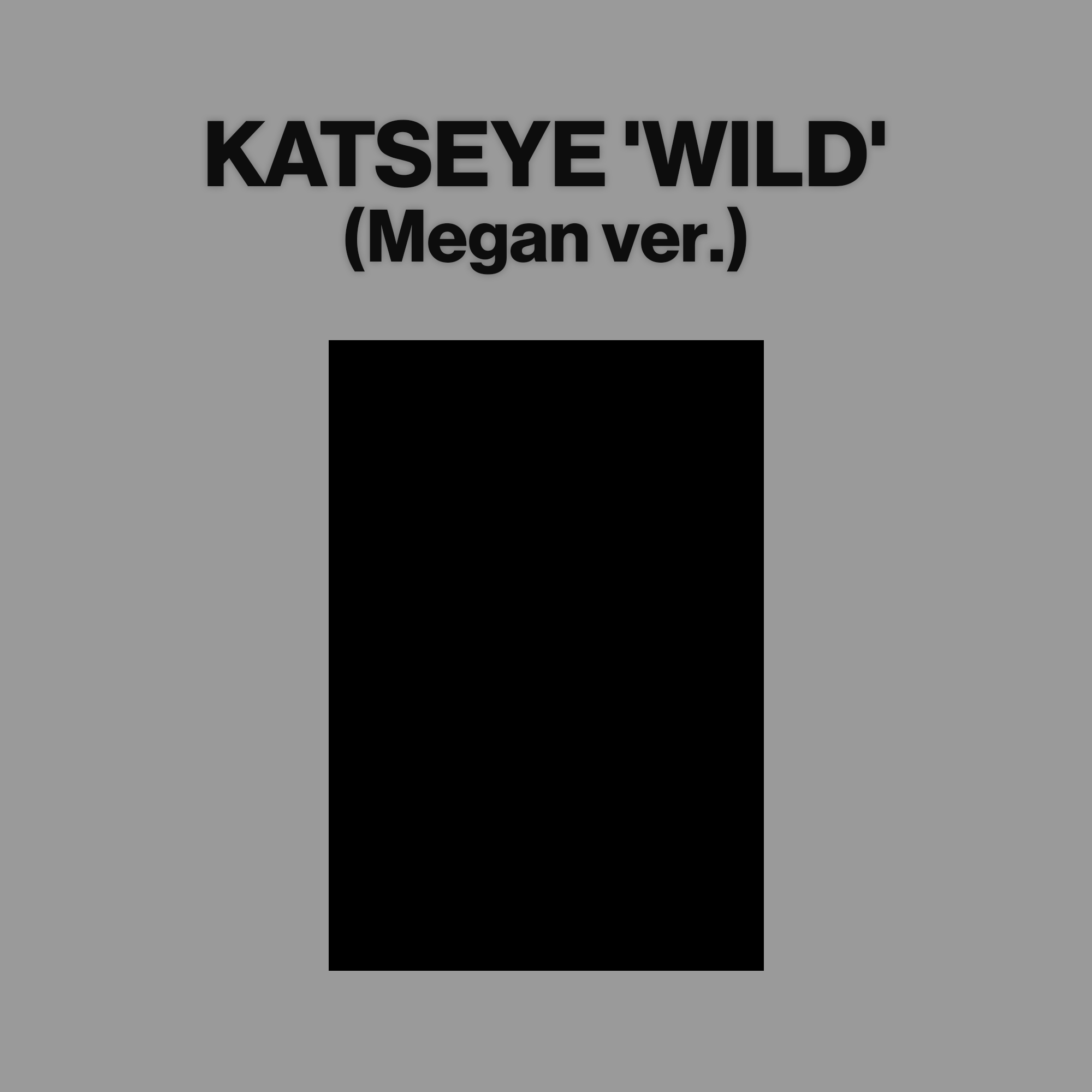 KATSEYE - WILD (Megan ver.)