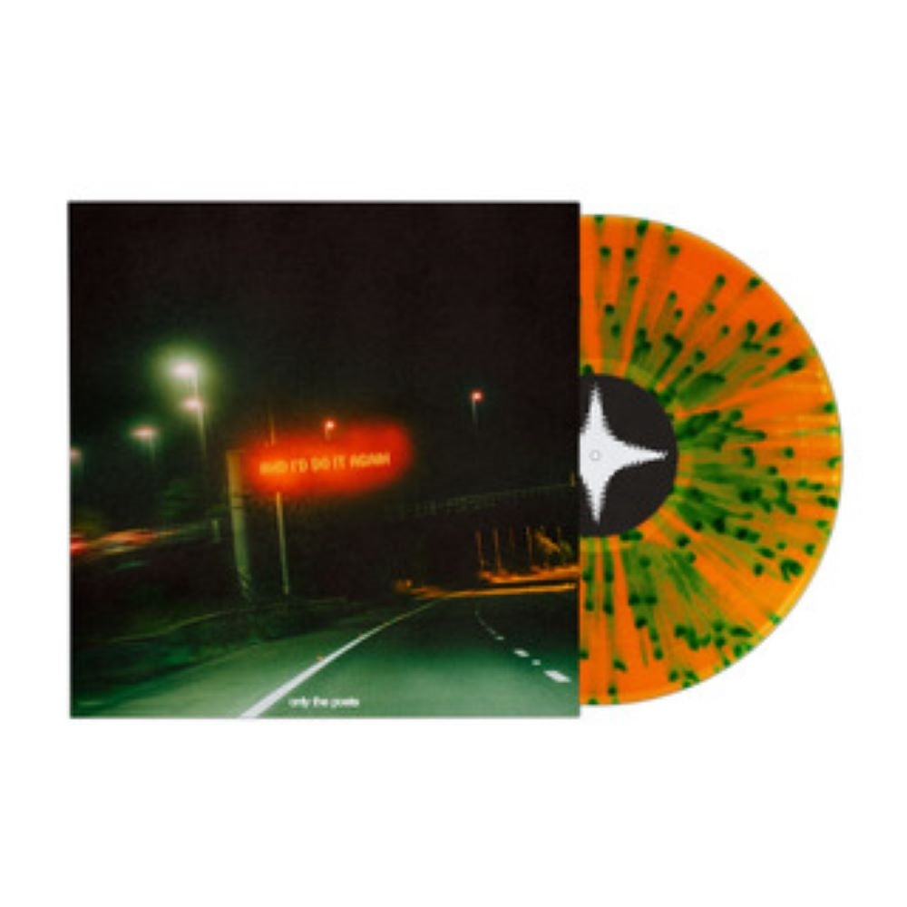 Only The Poets - and i'd do it again: Orange & Green Splatter Vinyl LP