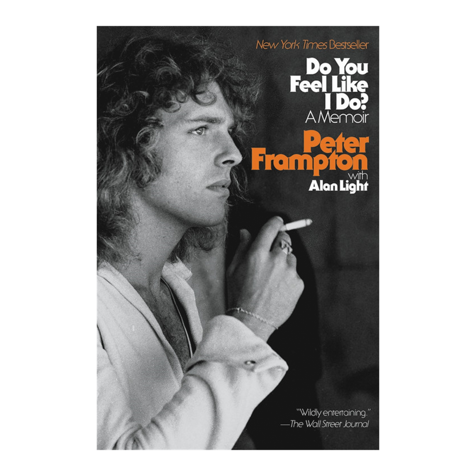 Peter Frampton, Alan Light - Do You Feel Like I Do? - A Memoir: Signed Book (by Peter Frampton)