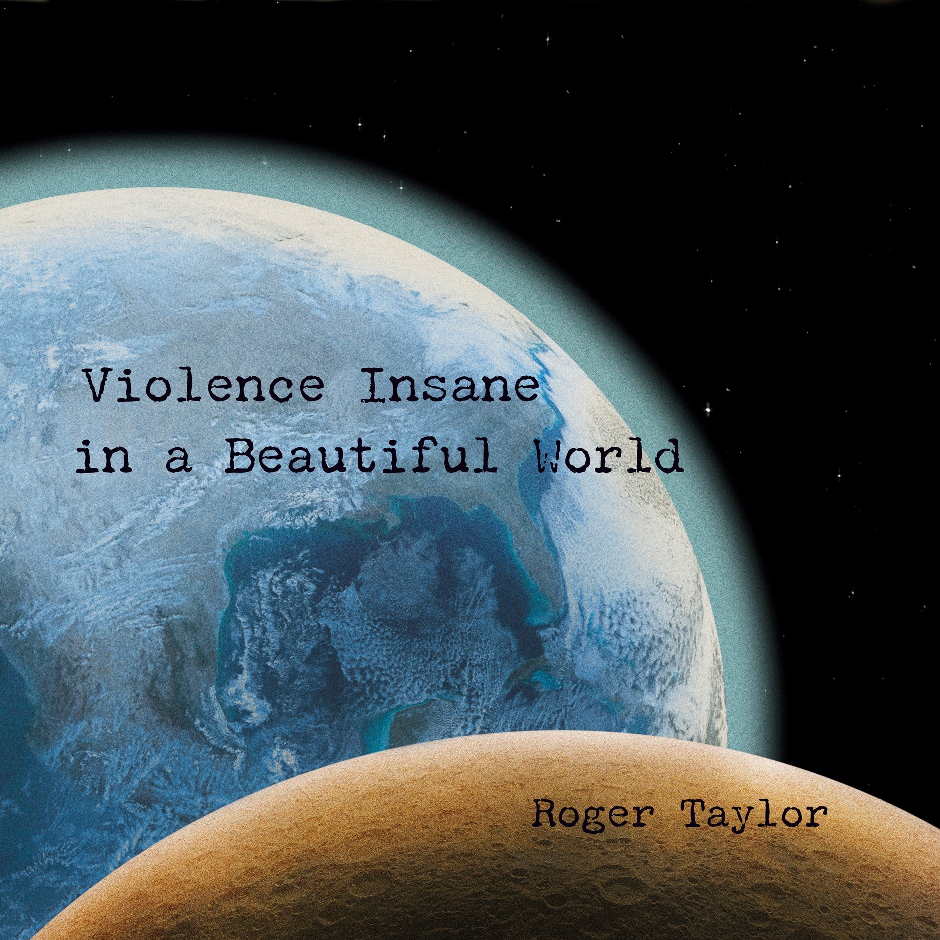 Roger Taylor - Violence Insane In A Beautiful World: CD