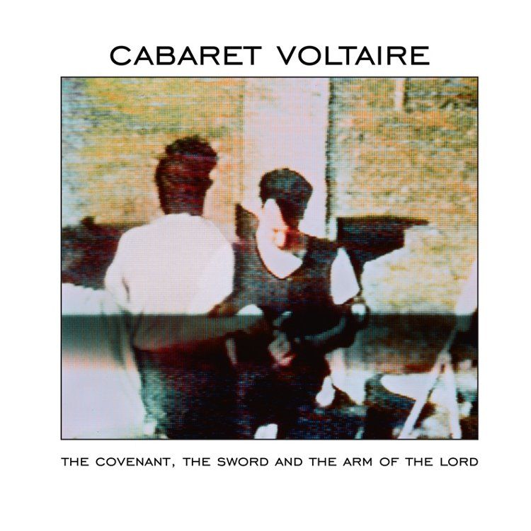 Cabaret Voltaire - The Covenant, The Sword And The Arm Of The Lord: Vinyl LP