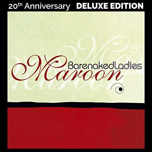 Barenaked Ladies - Maroon (20th Anniversary): Limited Deluxe Vinyl 2LP