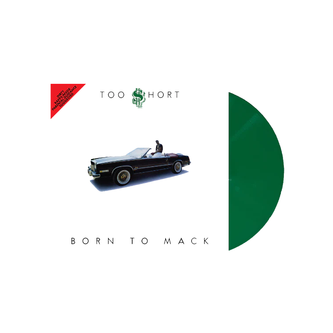 Too $Hort - Born To Mack: Green Vinyl LP