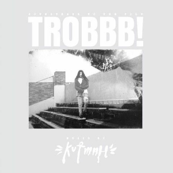 Kutmah - TROBBB!: Vinyl LP