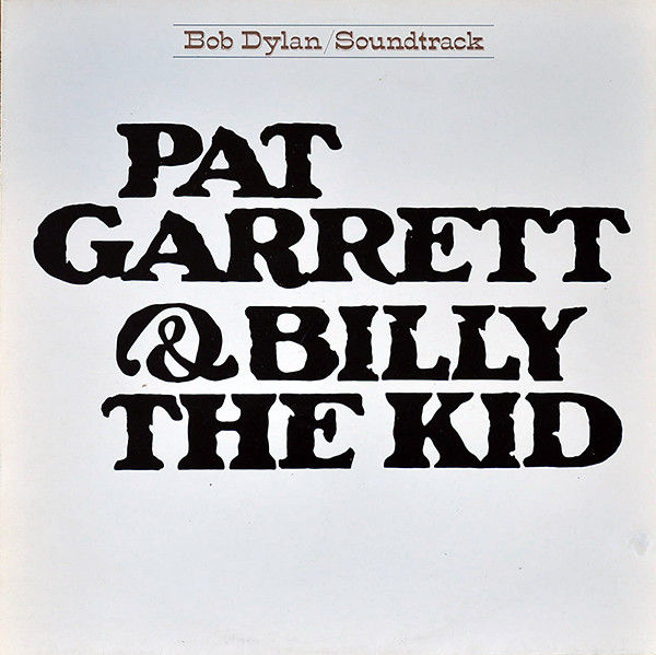Bob Dylan - Pat Garrett & Billy The Kid (2019 Reissue): Vinyl LP