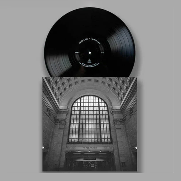 Shellac - To All Trains: Vinyl LP