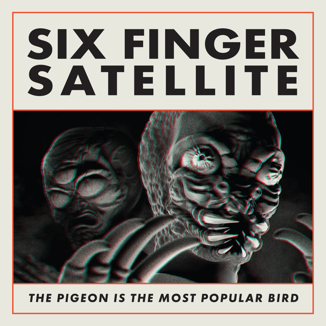 Six Finger Satellite - The Pigeon Is The Most Popular Bird: CD