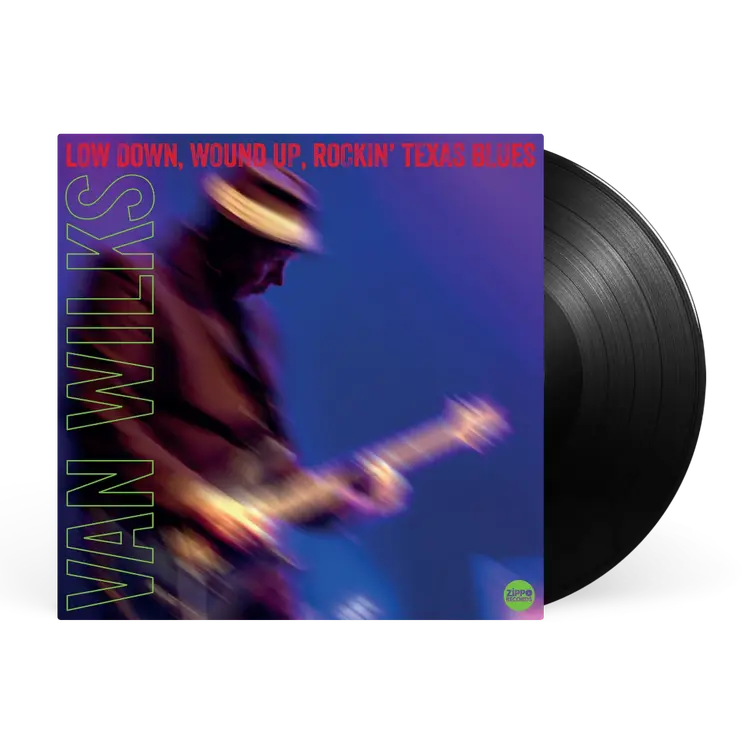 Van Wilks - Low Down, Wound Up, Rockin' Texas Blues: Vinyl LP