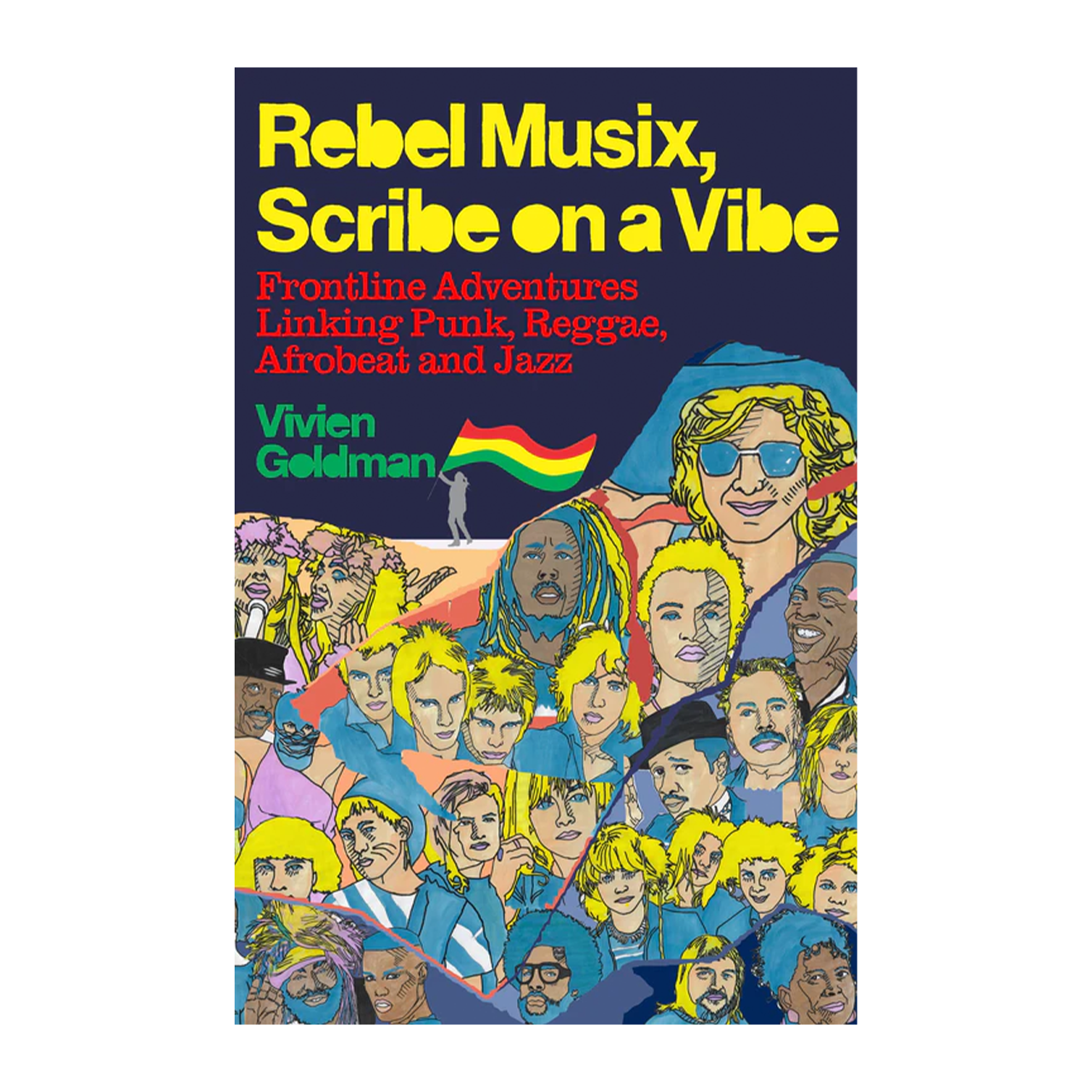  Vivien Goldman - Rebel Musix, Scribe on a Vibe - Frontline Adventures Linking Punk, Reggae, Afrobeat and Jazz: Signed Hardback Book