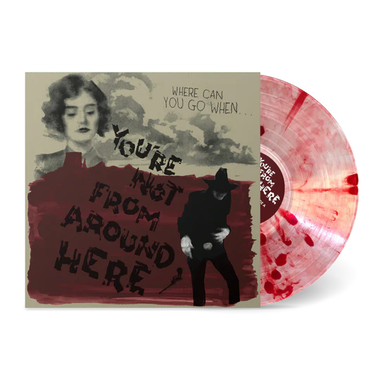 Various Artists - You're Not From Around Here: Limited 'Blood Drop' Vinyl LP