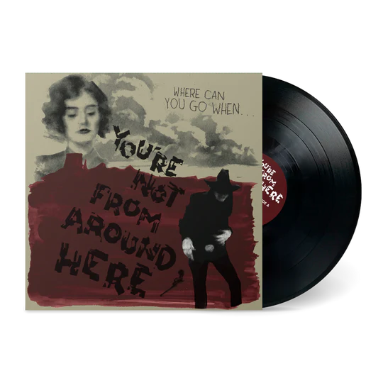 Various Artists - You're Not From Around Here: Vinyl LP