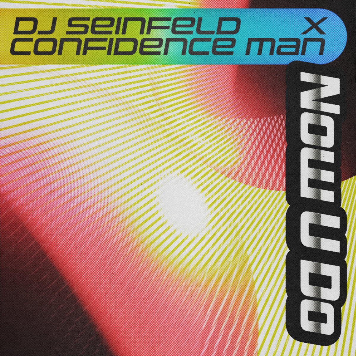 DJ Seinfeld & Confidence Man - Now U Do: Vinyl 12" Single