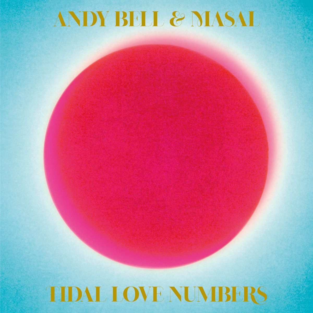 Andy Bell & Masal - Tidal Love Numbers: CD
