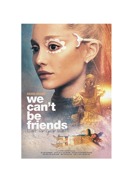 Ariana Grande - we can't be friends movie poster