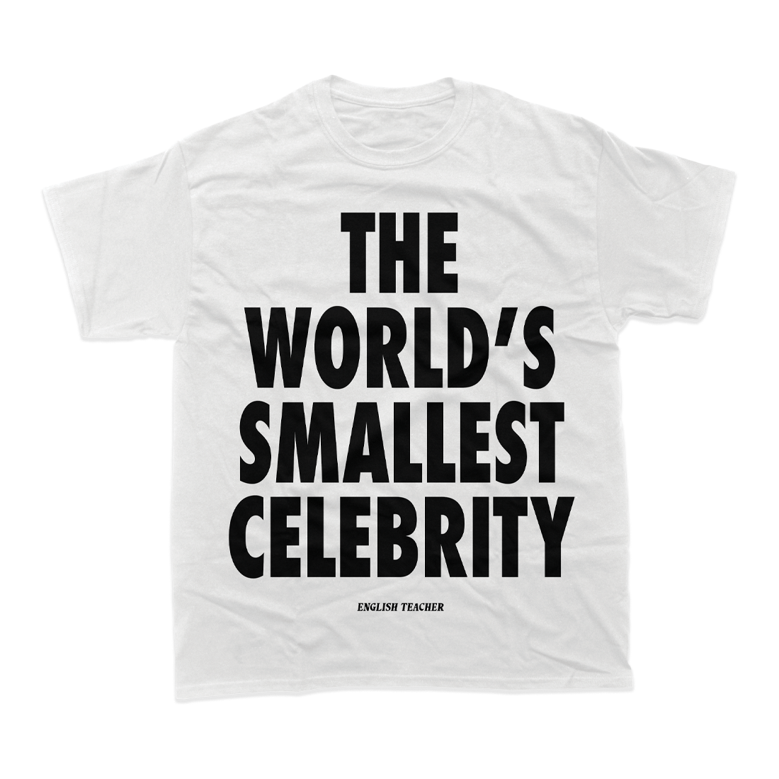 English Teacher - The World's Smallest Celebrity Tee - Recordstore