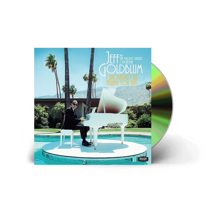 Jeff Goldblum And The Mildred Snitzer Orchestra - I Shouldn't Be Telling You This: CD