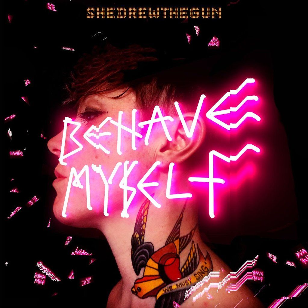 She Drew The Gun - Behave Myself: CD