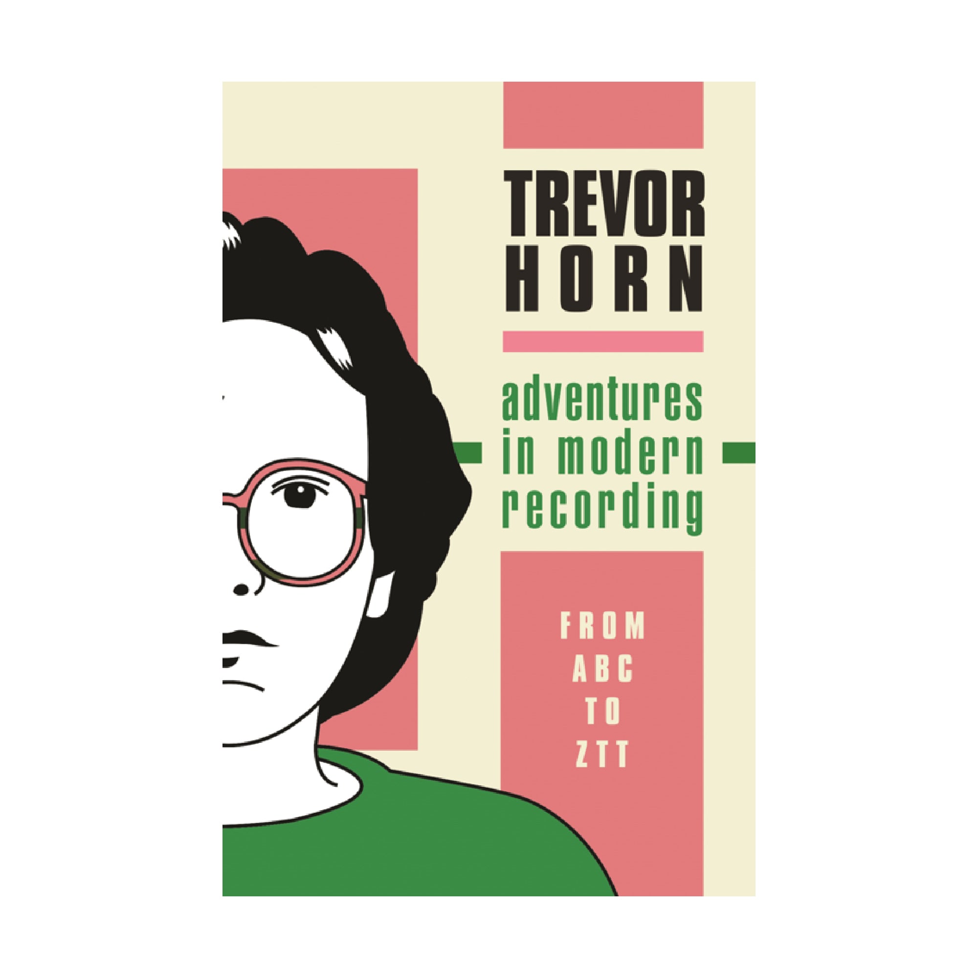 Trevor Horn - Adventures in Modern Recording From ABC to ZTT: Signed Book
