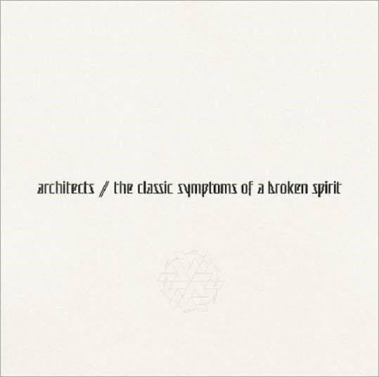 Architects - The Classic Symptoms Of A Broken Spirit: CD