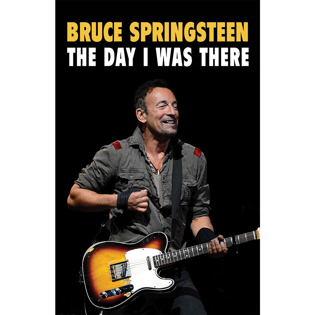 This Day In Music - Bruce Springsteen - The Day I Was There: Paperback Edition Book