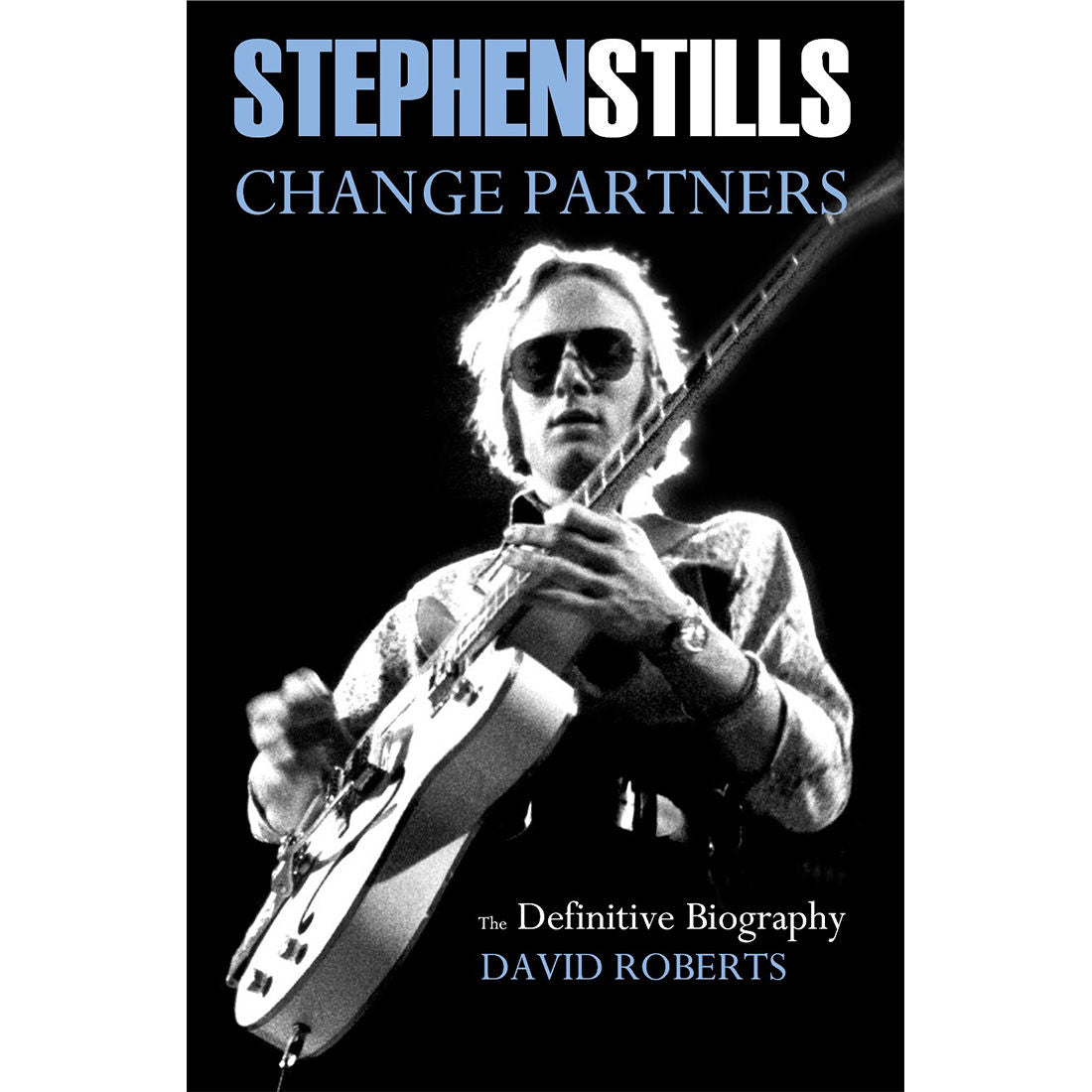 This Day In Music - Stephen Stills - Change Partners: Paperback Edition Book