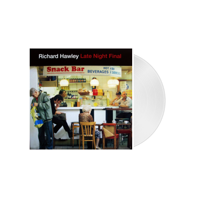 Richard Hawley - Late Night Final: Limited Clear Vinyl LP