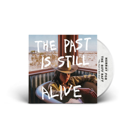 Hurray for the Riff Raff - The Past Is Still Alive: CD